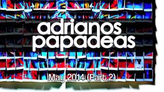 Adrianos Papadeas :: May 2014 (Part.2)