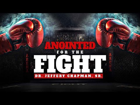 Anointed For The Fight