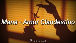 Mana - Amor Clandestino [Letra]