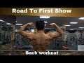 Road to First Show Ep 1: Back Day 7 weeks out