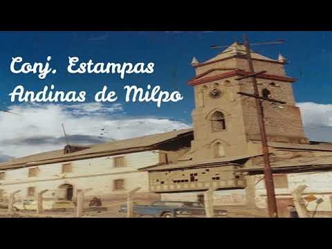 ESTAMPAS ANDINAS DE MILPO - PROMESAS Y RECUERDOS