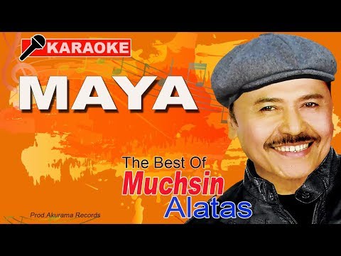 Muchsin Alatas - Maya (Karaoke)