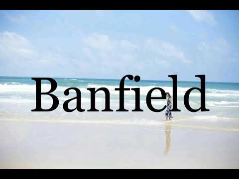 How To Pronounce Banfield🌈🌈🌈🌈🌈🌈Pronunciation Of Banfield