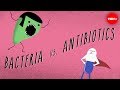 What Causes Antibiotic Resistance Kevin Wu