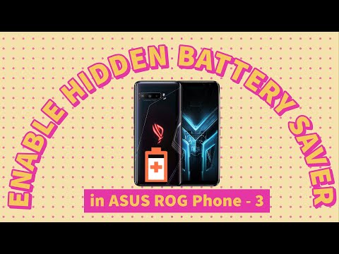Asus ROG Phone 3 extended battery saver enable | Improve battery life in ROG phone 3
