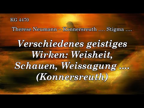 BD - 4470 - VERSCHIEDENES GEISTIGES WIRKEN: WEISHEIT, SCHAUEN, WEISSAGUNG .... (KONNERSREUTH)