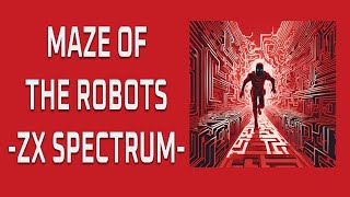Maze of the Robots - Can you escape this AI nightmare on the ZX Spectrum? (Berzerk Clone)
