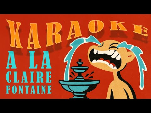 À  la claire fontaine - KARAOKÉ (Paroles & Musique)