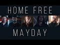 Home Free - Mayday
