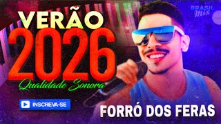 FORRÓ DOS FERAS • FORROZINHO PRA PAREDÃO 2026 #TBT #PISEIRO #BRASILMIX