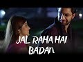 Jal Raha Hai Badan Bhurabhai Official Music Video