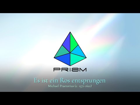 PRISM: Es ist ein Ros entsprungen - Michael Praetorius (1571-1621)