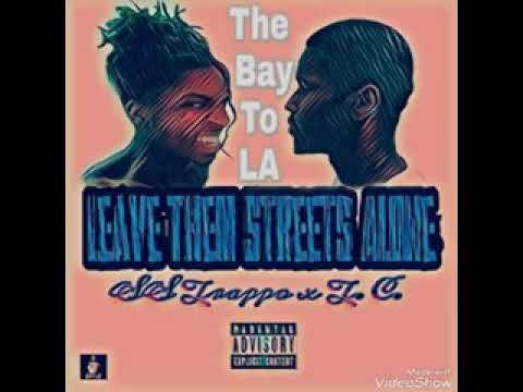 SS Trappo x T. C.  - Leave Them Streets Alone