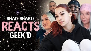 BHAD BHABIE Reacts to &quot;Geek&#39;d&quot; Music Video Reactions -  | Danielle Bregoli