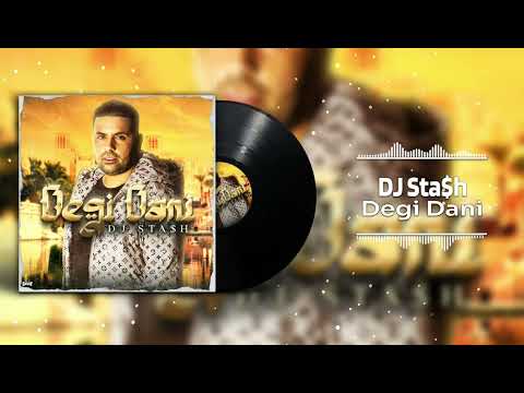 DJ Sta$h - Degi Dani