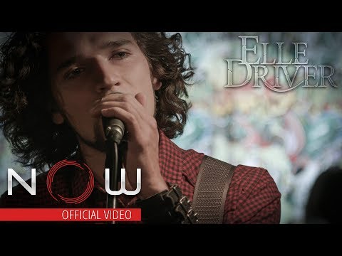 Elle Driver - NOW (official music video)