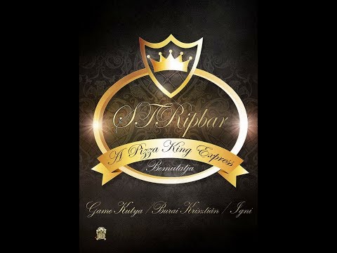 GAME KUTYA feat. IGNI & BURAI KRISZTIÁN - Stripbar (Offical Video 2017)