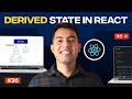30 Derived State In React Js Improving State Management And Remove Redundancy Dependency