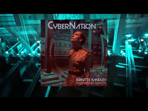 Brigitte Handley | Matahari Ranch - Cyber Nation (music visualiser)