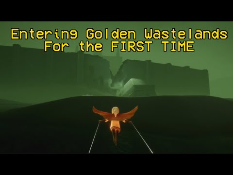 [.. Entering Golden Wastelands for the First Time ..] Sky: Children of the Light
