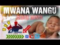 MWANA WANGU (part 1) Zimbabwean movie ( shona)