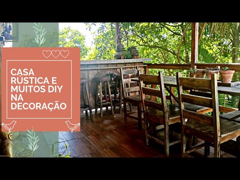 DECORAÇÃO RÚSTICA E CHEIA DE IDEIAS - Muita afetividade em uma decoração de super baixo custo
