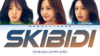 Download lagu Girls' Generation - HYORISOO (HRS) 소녀시대-효리수 Skibidi - Lyrics (Color Coded/ENG/HAN/ROM/가사) mp3