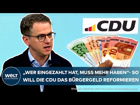 BÜRGERGELD: CDU verspricht bei Wahlsieg "grundlegende Reform" - Das sind die geplanten Schritte