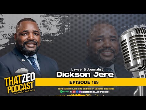|TZP Ep189| Dickson Jere on Time with Rupiah Banda; How to win elections; Journalism; etc...