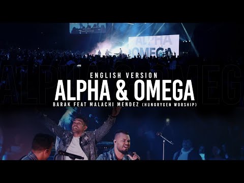 Barak feat Malachi Mendez (Hungrygen Worship) | Alpha & Omega Oficial (Live) English Version
