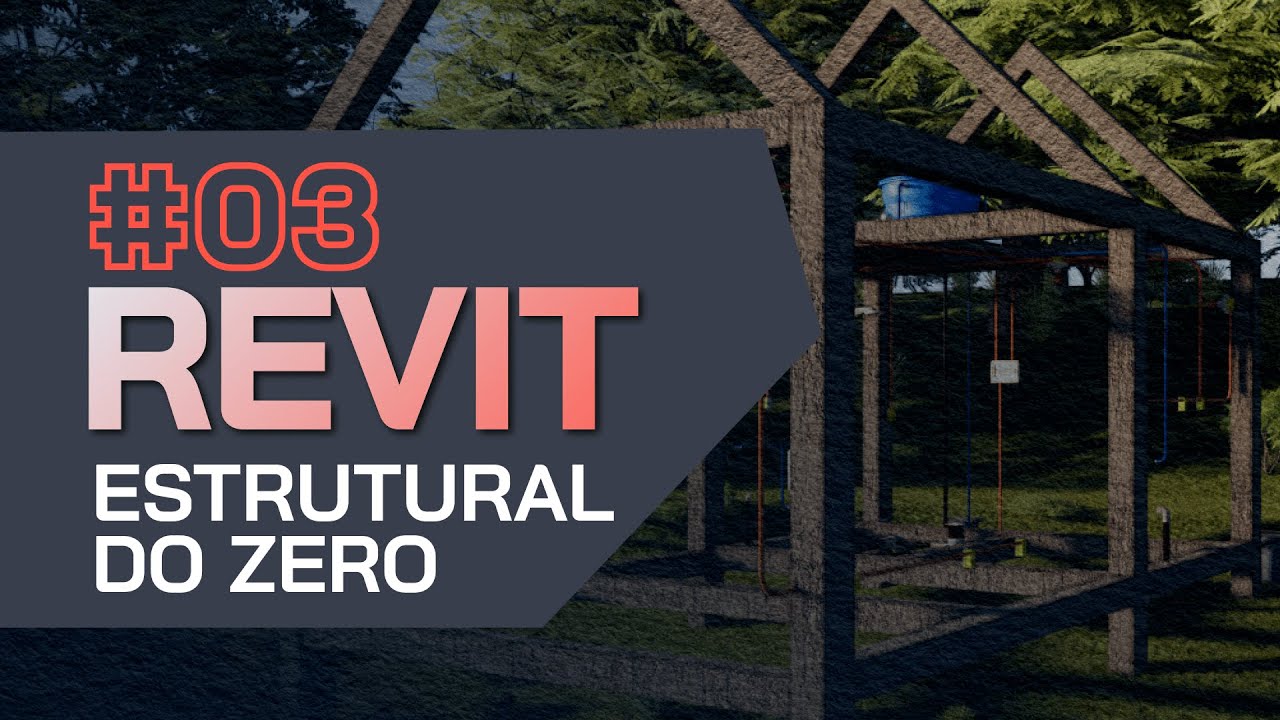 [Imersão BIM] Aula 03 - Revit Estrutural do Zero