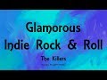 The Killers - Glamorous Indie Rock & Roll (Lyrics) - Hot Fuss (2004)