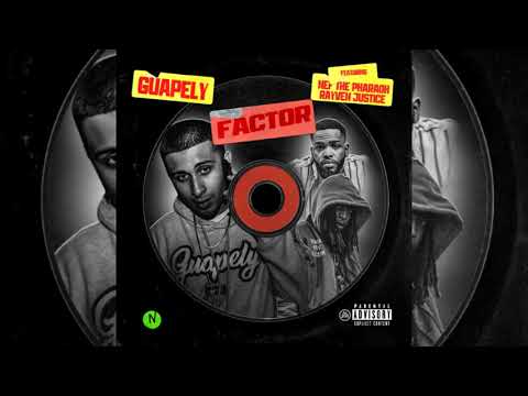 Guapely x Nef The Pharaoh x Rayven Justice - Factor