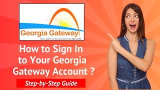 How to Sign In to Your Georgia Gateway Account  - Step-by-Step Guide