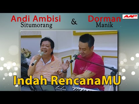 Andi Ambisi Situmorang & Dorman Manik - Indah Rencana Mu (Cover) Lagu Rohani