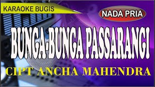 Download lagu Karaoke bugis bunga-bunga passarangi - cipt ancha mahendra mp3