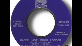 Betty Harris   Can't Last Much Longer