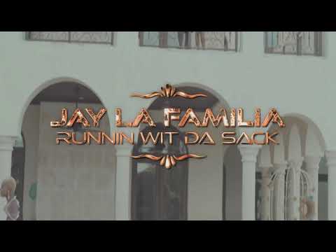 JAY LA FAMILIA - RUNNING WIT DA SACK