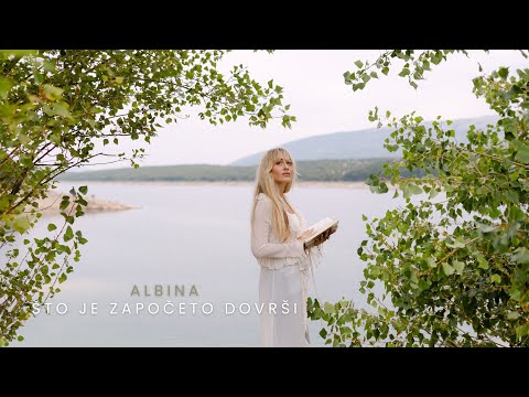 Što je započeto dovrši - Albina