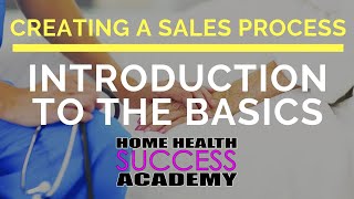 Home Health Sales: Introduction to Basic of Selling