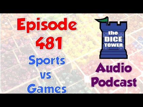 Dice Tower 481 - Sports vs. Games