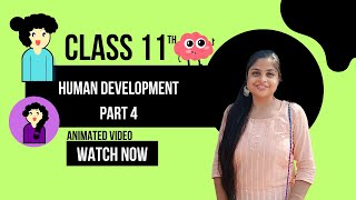 Human Development - Part 4 | Psychology Class 11 | Chapter 3 | CBSE/NCERT | (2024-25)