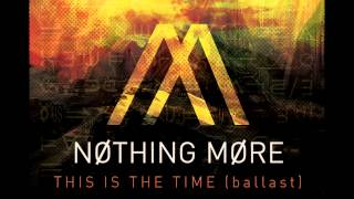 Nothing More - This Is The Time (Ballast) video