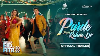 Parde Mein Rehne Do  Official Trailer