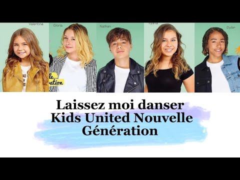 Kids United NG - Laissez-moi danser (Monday, Tuesday) (paroles)