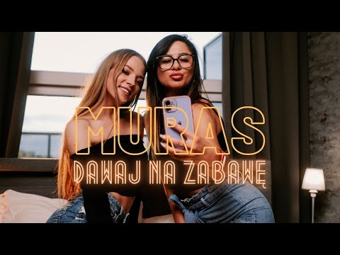 MURAS - Dawaj Na Zabawe (Official Video) 2022