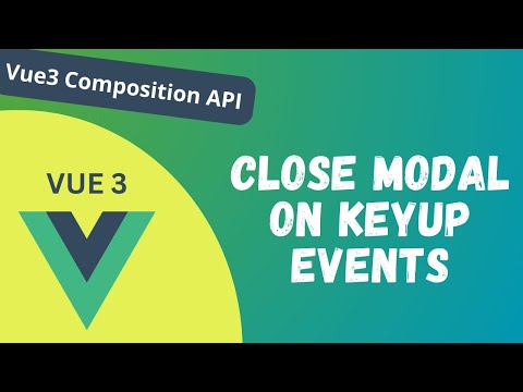 92. Close Modal popup on Escape Key Event & on Clicking outside element Vue Composition API - Vue 3
