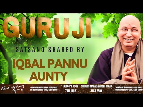 Guruji Satsang | Shared By Iqbal Pannu Aunty | Guruji Time Sangat | Satsang - 210