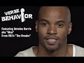 VERSE BEHAVIOR: Antoine Harris As "Ahm" From VH1