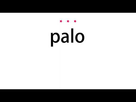 How to pronounce palo - Vocab Today